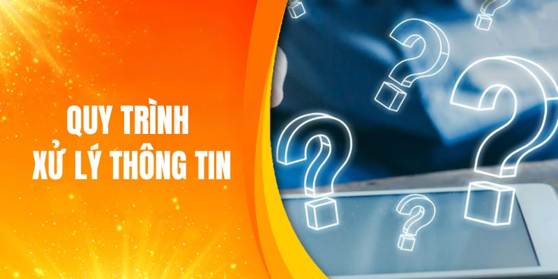 Quy trình xử lý thông tin tại nhà cái 8kbet